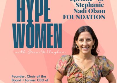 Hype Women Podcast – Stephanie Nadi Olson: Foundation