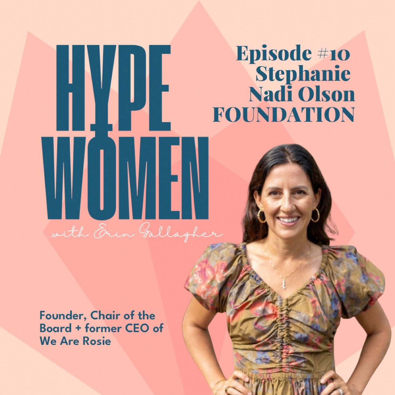 Stephanie Nadi Olson - Hype Women podcast